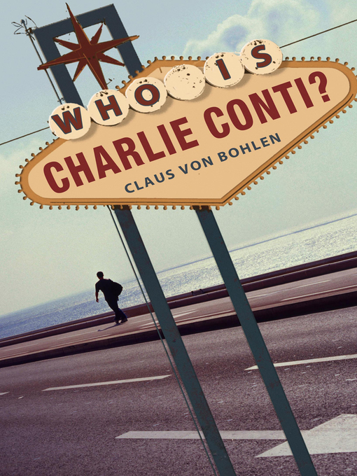 Title details for Who is Charlie Conti? by Claus von Bohlen - Available